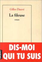 Couverture du livre « La fileuse » de Gilles Dauve aux éditions Denoel