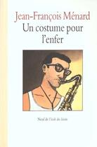 Couverture du livre « Costume pour l enfer (un) » de Menard Jean Francois aux éditions Ecole Des Loisirs