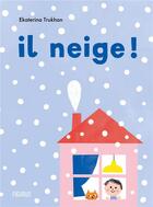 Couverture du livre « Il neige ! » de Ekaterina Trukhan aux éditions Fleurus