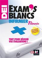 Couverture du livre « Exam's blancs 1e année ; évaluations corrigées et commentées ; DEI diplôme infirmier - entraînement » de Larbi Amazit aux éditions Foucher