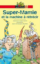 Couverture du livre « Super mamie et la machine a retrecir » de Guion Jeanine Et Jea aux éditions Hatier