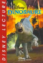 Couverture du livre « Dinosaure » de Disney aux éditions Disney Hachette