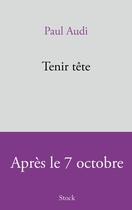 Couverture du livre « Tenir tête » de Paul Audi aux éditions Stock