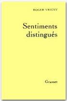 Couverture du livre « Sentiments distingués » de Roger Vrigny aux éditions Grasset