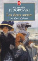 Couverture du livre « Les doeux soeurs ou l'art d'aimer » de Fedorovski-V aux éditions Le Livre De Poche