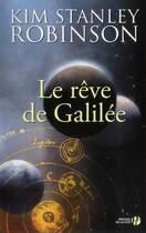 Couverture du livre « Le rêve de Galilée » de Kim Stanley Robinson aux éditions Presses De La Cite