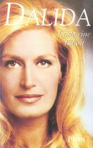 Couverture du livre « Dalida » de Catherine Rihoit aux éditions Plon