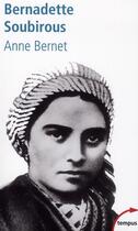 Couverture du livre « Bernadette Soubirous » de Anne Bernet aux éditions Tempus/perrin