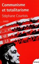 Couverture du livre « Communisme et totalitarisme » de Stephane Courtois aux éditions Tempus/perrin