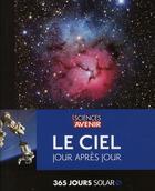 Couverture du livre « 365 jours ; le ciel jour après jour ; sciences et avenir » de Guillaume Cannat aux éditions Solar