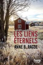 Couverture du livre « Les liens éternels » de Anne Birkefeldt Ragde aux éditions Fleuve Editions