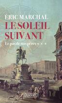 Couverture du livre « Le soleil suivant Tome 3 : Le pas de nos pères » de Eric Marchal aux éditions Pocket