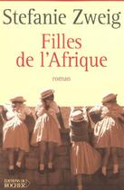 Couverture du livre « Filles de l'afrique » de Stefanie Zweig aux éditions Rocher