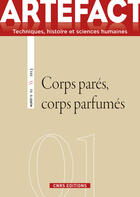 Couverture du livre « Artefact T.1 ; Corps Parés, Corps Parfumés » de Artefact aux éditions Cnrs