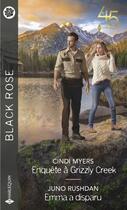 Couverture du livre « Enquête à Grizzly Creek ; Emma a disparu » de Cindi Myers et Juno Rushdan aux éditions Harlequin