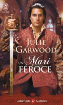 Couverture du livre « Un mari féroce » de Julie Garwood aux éditions J'ai Lu