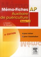 Couverture du livre « Mémo-fiches : AP ; auxiliaire de puériculture ; modules 1 à 8 (4e édition) » de Jacqueline Gassier et Muriel Benazet aux éditions Elsevier-masson
