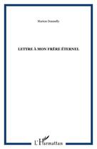 Couverture du livre « Lettre à mon frère eternel » de Marion Donnelly aux éditions Editions L'harmattan