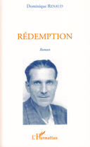 Couverture du livre « Rédemption » de Dominique Renaud aux éditions Editions L'harmattan