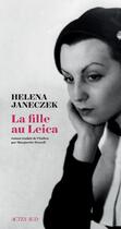 Couverture du livre « La jeune fille au Leica » de Helena Janeczek aux éditions Actes Sud