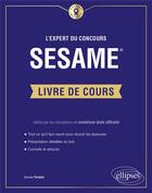 Couverture du livre « L'expert du concours SESAME ; le livre de cours » de Dorone Parienti aux éditions Ellipses