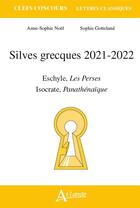Couverture du livre « Silves grecques 2021-2022 (édition 2021/2022) » de Noel/Gotteland A-S. aux éditions Atlande Editions