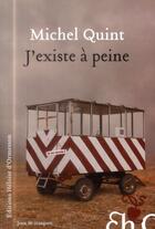 Couverture du livre « J'existe à peine » de Michel Quint aux éditions Heloise D'ormesson