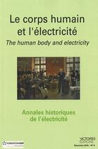 Couverture du livre « Annales historiques de l'électricité t.8 ; le corps humain et l'electricité (édition 2010) » de  aux éditions Edisens