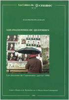 Couverture du livre « Les palestines du quotidien; les elections de l autonomie, janvier 1996 » de Jean-Francois Legrai aux éditions Presses De L'ifpo