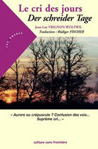 Couverture du livre « Le cri des jours ; der schreider tage » de Jean-Luc Vrignon-Wolfwil aux éditions Les Deux Encres