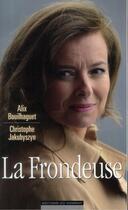 Couverture du livre « La frondeuse » de Alix Bouilhaguet et Christophe Jakubyszyn aux éditions Editions Du Moment
