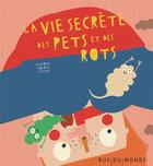 Couverture du livre « La vie secrete des pets et des rots » de Mariona Tolosa Sistere aux éditions Rue Du Monde