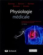 Couverture du livre « Physiologie médicale (3e édition) » de Ganong aux éditions De Boeck Superieur