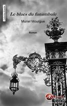 Couverture du livre « Le blues du funambule » de Muriel Mourgue aux éditions Ex Aequo