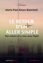 Couverture du livre « Le retour d'un aller simple » de Mario Paul Ahues Blanchait aux éditions Ovadia