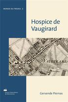 Couverture du livre « Hospice de Vaugirard » de Gersende Piernas aux éditions Pu De Valenciennes