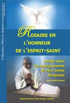Couverture du livre « Rosaire en l'honneur de l'Esprit-Saint médité selon les enseignements du Père James Manjackal » de Gisele Bomal aux éditions R.a. Image