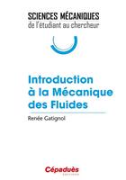 Couverture du livre « Introduction à la mécanique des fluides » de Renee Gatignol aux éditions Cepadues