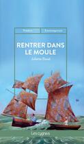 Couverture du livre « Rentrer dans le moule » de Juliette Duval aux éditions Les Cygnes