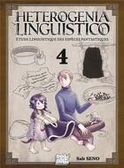 Couverture du livre « Heterogenia linguistico : étude linguistique des espèces fantastiques Tome 4 » de Salt Seno aux éditions Nobi Nobi