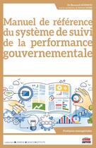 Couverture du livre « Manuel de référence du système de suivi de la performance gouvernementale » de Bernard Goumou aux éditions Ems