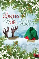 Couverture du livre « Les contes de Noël » de Piper Vaughn aux éditions Reines-beaux