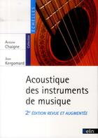 Couverture du livre « L'acoustique des instruments de musique (2e édition) » de Antoine Chaigne et Jean Kergomard aux éditions Belin Education