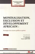 Couverture du livre « Mondialisation, exclusion et développement africain t.1 » de  aux éditions Maisonneuve Larose
