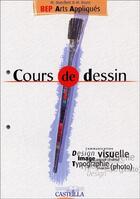 Couverture du livre « Cours de dessin ; BEP arts appliqués » de Munschert aux éditions Casteilla