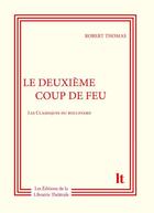 Couverture du livre « Le deuxième coup de feu » de Robert Thomas aux éditions Librairie Theatrale