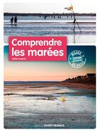 Couverture du livre « Comprendre les marées » de Odile Guerin aux éditions Ouest France