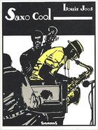 Couverture du livre « Saxo cool » de Louis Joos aux éditions Futuropolis