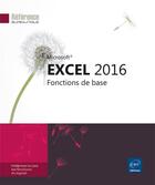 Couverture du livre « Excel 2016 ; fonctions de base » de  aux éditions Eni