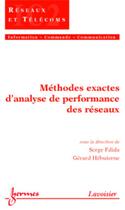 Couverture du livre « Méthodes exactes d'analyse de performance des réseaux » de Hebuterne/Fdida aux éditions Hermes Science Publications